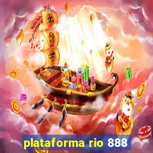 plataforma rio 888